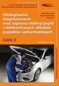 Obsługiwanie diagnozowanie oraz naprawa elektrycznych i elektronicznych układów pojazdów samochodowych. Część 2 - tantis.pl