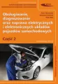 Obsługiwanie diagnozowanie oraz naprawa elektrycznych i elektronicznych układów pojazdów samochodowych. Część 2 - tantis.pl