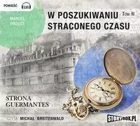 Strona Guermantes. W poszukiwaniu straconego czasu. Tom 3. Audiobook - tantis.pl