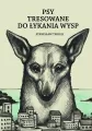 Psy tresowane do łykania wysp - tantis.pl