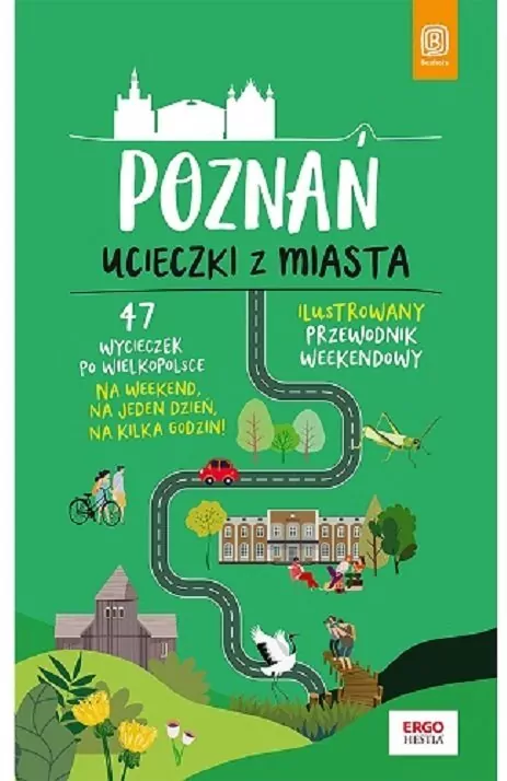 Poznań. Ucieczki z miasta. Przewodnik weekendowy - tantis.pl