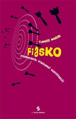Fiasko. Podręcznik nieudanej egzystencji
