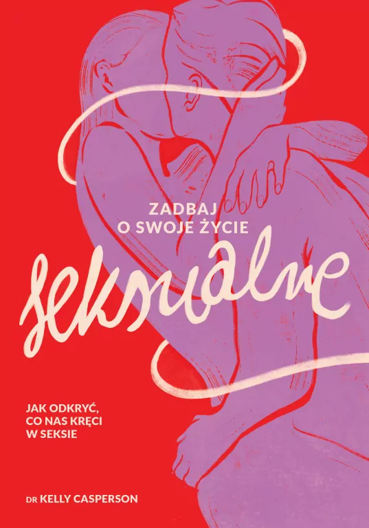 Zadbaj o swoje życie seksualne. Jak odkryć, co nas kręci w seksie - tantis.pl