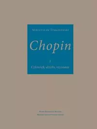 Chopin człowiek, dzieło, rezonans - tantis.pl