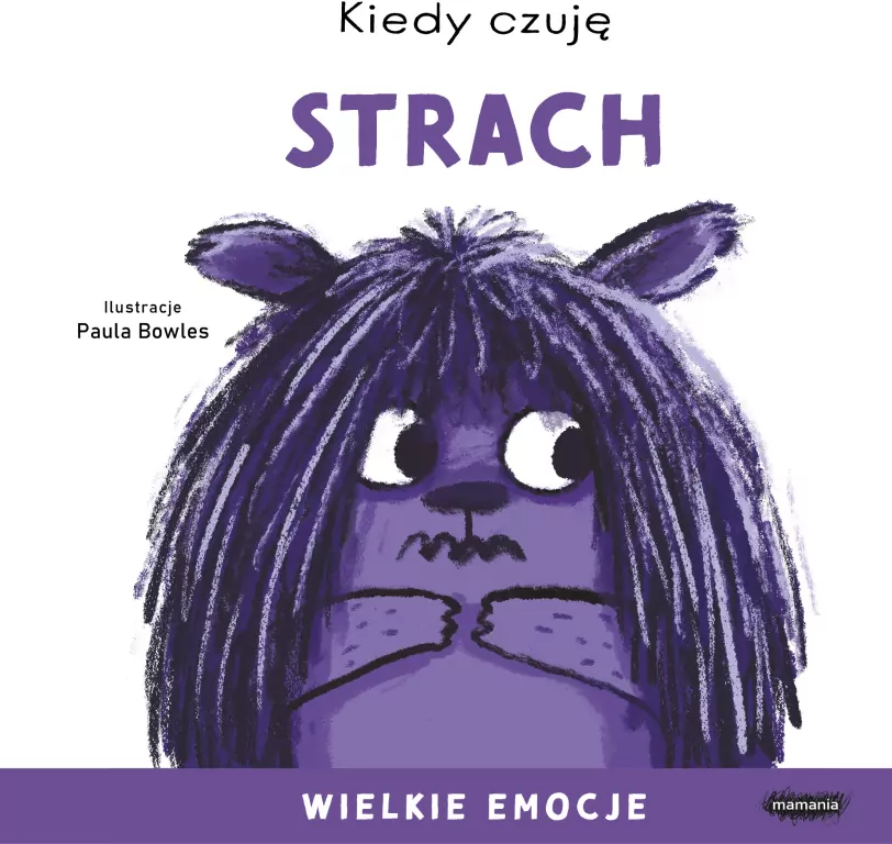 Kiedy czuję strach. Wielkie emocje - tantis.pl