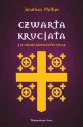 Czwarta krucjata i złupienie Konstantynopola
