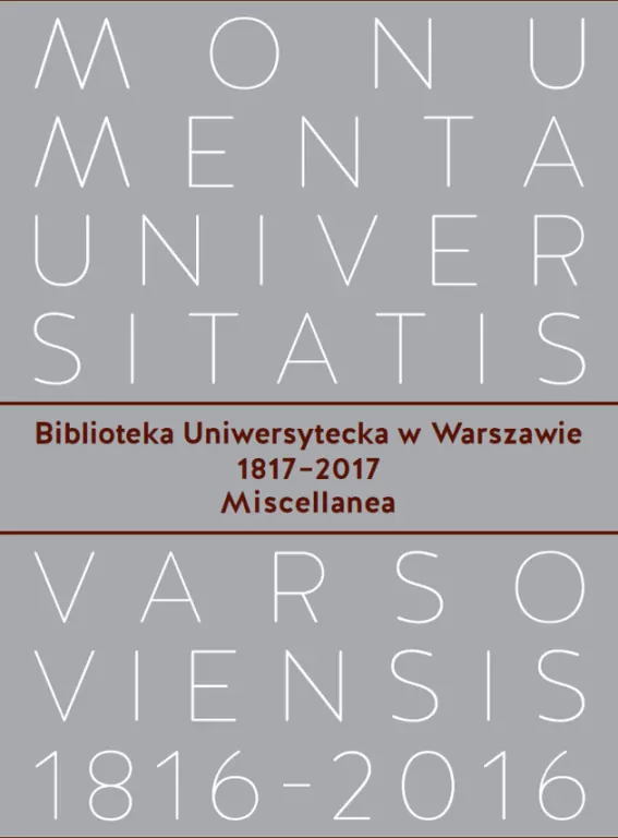 Biblioteka Uniwersytecka w Warszawie 1817-2017. Miscellanea - tantis.pl