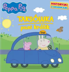 Peppa Pig. Historyjki z okienkami cz. 3 Taksówka pani królik