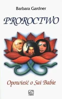 Proroctwo - opowieść o Sai Babie - tantis.pl