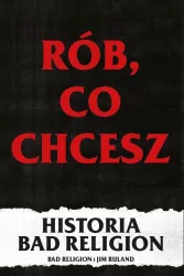 Rób, co chcesz. Historia Bad Religion