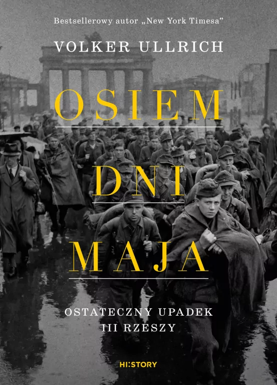 Osiem dni maja. Ostateczny upadek III Rzeszy - tantis.pl
