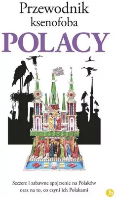 Polacy. Przewodnik ksenofoba