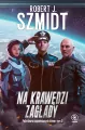 Na krawędzi zagłady. Pola dawno zapomnianych bitew. Tom 3 - tantis.pl