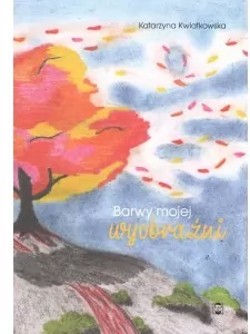 Barwy mojej wyobraźni - tantis.pl
