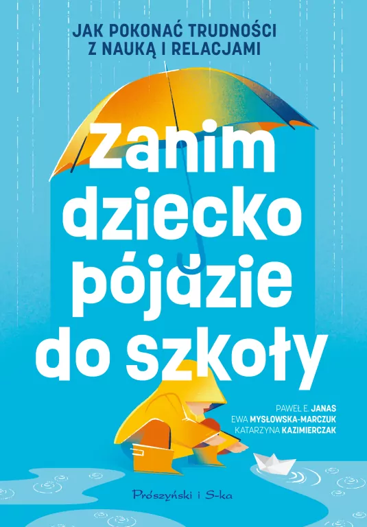 Zanim dziecko pójdzie do szkoły. Jak pokonać trudności z nauką i relacjami - tantis.pl
