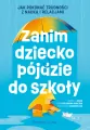 Zanim dziecko pójdzie do szkoły. Jak pokonać trudności z nauką i relacjami - tantis.pl
