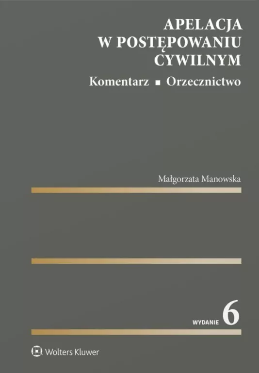 Apelacja w postępowaniu cywilnym. Komentarz - tantis.pl