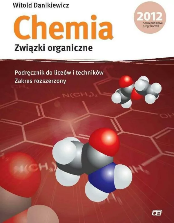 Chemia. Związki organiczne. Zakres rozszerzony. Podręcznik do liceów i techników - tantis.pl