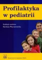 Profilaktyka w pediatrii. Wyd.2 - tantis.pl