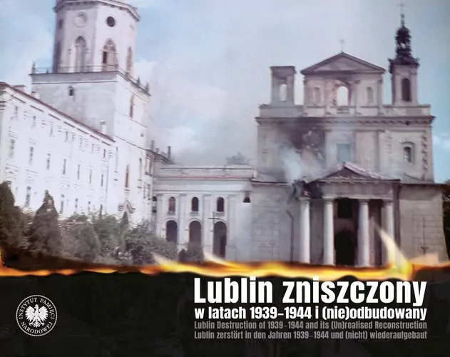 Lublin zniszczony w latach 1939-1944 i (nie)odbudowany - tantis.pl
