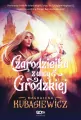 Czarodziejka z ulicy Grodzkiej. Czarodziejka z ulicy. Tom 2 - tantis.pl