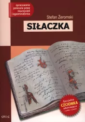 Siłaczka. Wydanie z opracowaniem i streszczeniem