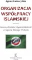 Organizacja Współpracy Islamskiej. Geneza, charakterystyka i działalność w regionie Bliskiego Wschodu - tantis.pl