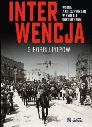 Interwencja. Wojna z bolszewikami w świetle dokumentów