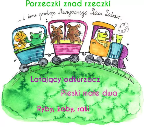 Porzeczki znad rzeczki i inne przeboje. Muzyczny plac zabaw. CD - tantis.pl