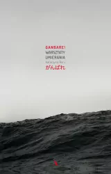 Ganbare! Warsztaty umierania