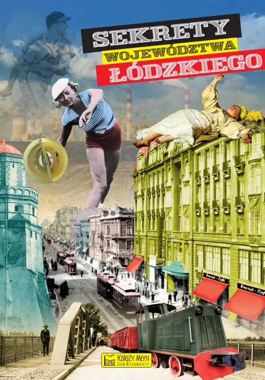 Sekrety województwa łódzkiego. Sekrety - tantis.pl