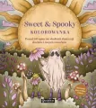 Sweet & Spooky. Kolorowanka. Ponad 60 upiornie słodkich ilustracji duchów i innych stworków - tantis.pl