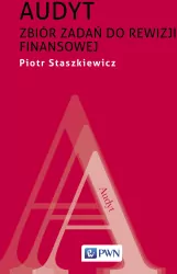Audyt. Zbiór zadań do rewizji finansowej