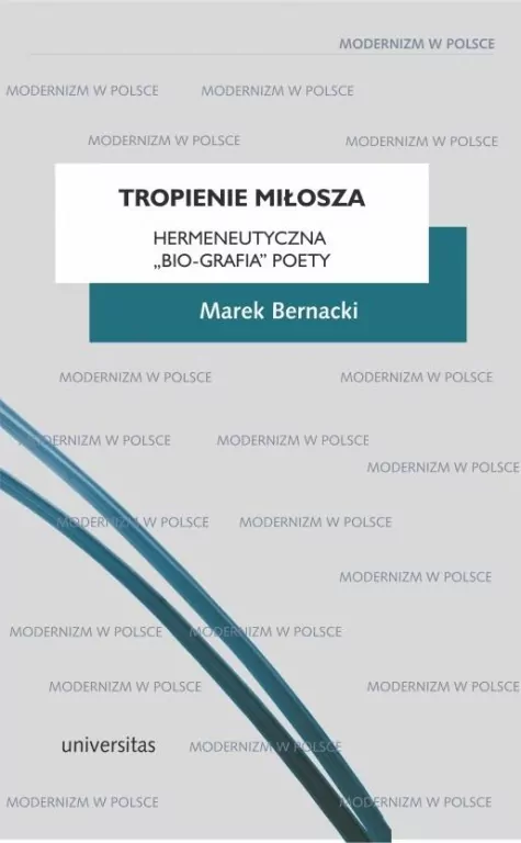 Tropienie Miłosza. Hermeneutyczna "bio-grafia" poety - tantis.pl