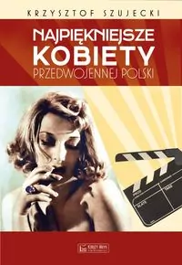 Najpiękniejsze kobiety przedwojennej Polski - tantis.pl