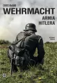 Wehrmacht. Armia Hitlera. Wydanie 3 - tantis.pl