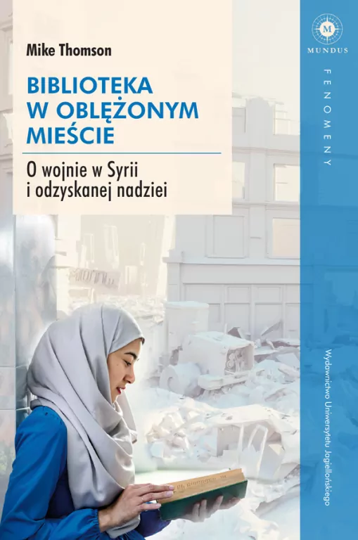 Biblioteka w oblężonym mieście. O wojnie w Syrii i odzyskanej nadziei - tantis.pl