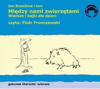Między nami zwierzętami. Audiobook - tantis.pl