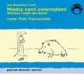 Między nami zwierzętami. Audiobook - tantis.pl