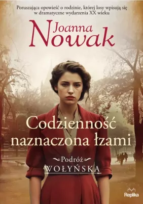 Codzienność naznaczona łzami. Podróż wołyńska. Tom 4