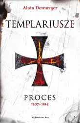 Templariusze. Proces 1307-1314