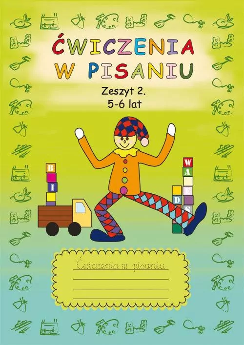Ćwiczenia w pisaniu. Zeszyt 2. 5-6 lat - tantis.pl