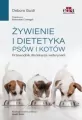 Żywienie i dietetyka psów i kotów. Przewodnik dla lekarza weterynarii - tantis.pl