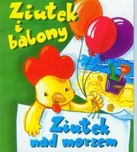 Ziutek i balony. Ziutek nad morzem. Harmonijki z Ziutkiem - tantis.pl