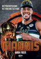 Giannis. Nieprawdopodobna historia mistrza NBA - tantis.pl