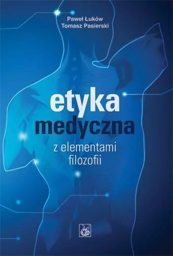 Etyka medyczna z elementami filozofii - tantis.pl