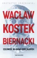 Wacław Kostek-Biernacki. Człowiek do zadań... - tantis.pl