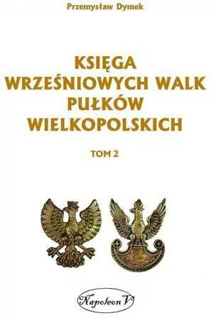 Księga wrześniowych walk pułków wielkopolskich Tom 2 - tantis.pl