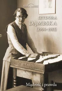 Izydora Dąmbska (1904-1983). Mądrość i prawda - tantis.pl