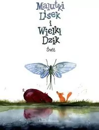 Malutki Lisek i Wielki Dzik. Świt. Tom 3 - tantis.pl
